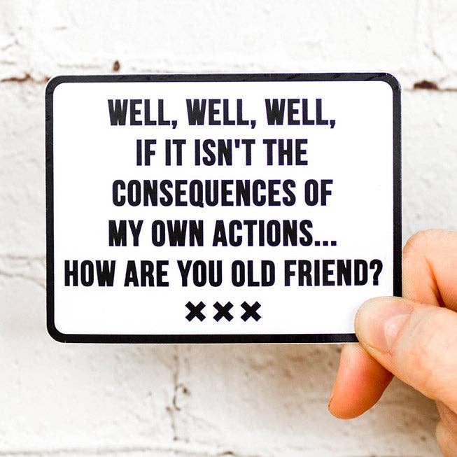 Consequences of my own actions... Vinyl Sticker. Case pack of 12