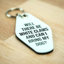 Will there be White Claws and can I bring my dog?... Key Chain.  Case Pack of 6
