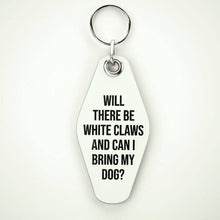 Will there be White Claws and can I bring my dog?... Key Chain.  Case Pack of 6