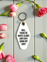Will there be White Claws and can I bring my dog?... Key Chain.  Case Pack of 6
